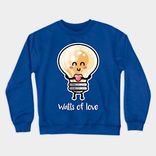 Cute Watts Of Love Pun Crewneck Sweatshirt